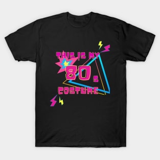 This is my 80s Costume T-Shirt, Hoodie, Apparel, Mug, Sticker, Gift design T-Shirt